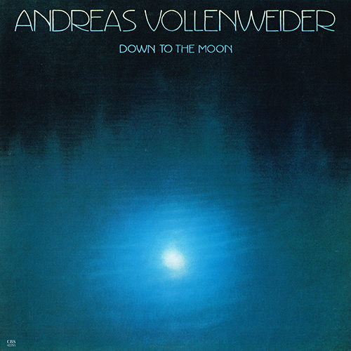 Andreas Vollenweider - Down To The Moon [CBS Records FM 42255] (1986)