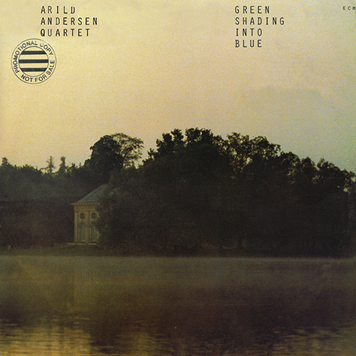 Arild Andersen Quartet - Green Shading Into Blue [ECM Records ECM-1-1127] (1978)