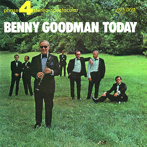 Benny Goodman - Benny Goodman Today [London Phase 4  SPB 21] (1970)
