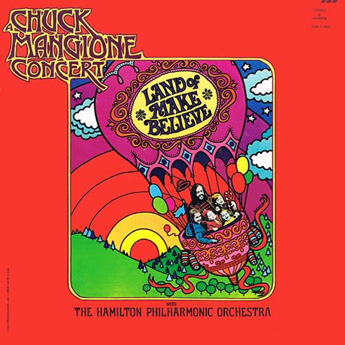 Chuck Mangione Quartet - Land Of Make Believe [Mercury Records SRM-1-684] (1973)