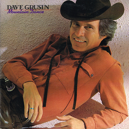 Dave Grusin - Mountain Dance [Arista / GRP Records GRP 5010] (1980)