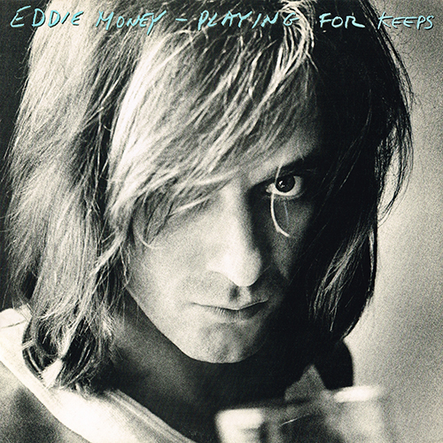 Eddie Money - Playing For Keeps [Columbia Records FC 36514] (July 1980)