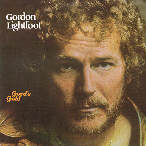 Gordon Lightfoot - Gord's Gold [Reprise Records  2RS 2237] (November 1975)