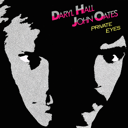 Daryl Hall & John Oates - Private Eyes [RCA Records SR-RCAFL14028] (1 September 1981)