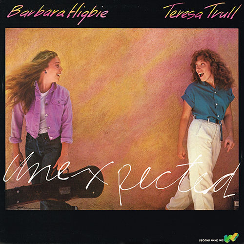 Barbara Higbie / Teresa Trull - Unexpected [Second Wave Records  LP22001] (1983)