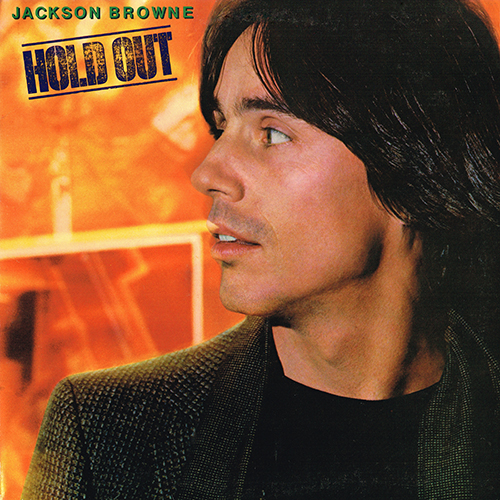 Jackson Browne - Hold Out [Asylum Records 5E-511] (24 June 1980)