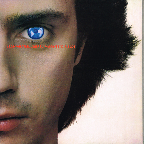 Jean-Michel Jarre - Magnetic Fields (Les Chants Magnetiques) [Polydor Records PD-1-6325] (22 May 1981)