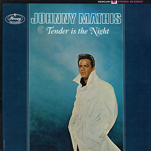 Johnny Mathis - Tender Is The Night [Mercury Records SR 60890] (1964)