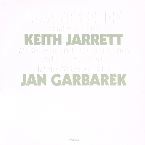 Keith Jarrett - Luminessence [ECM Records ECM 1049] (1 March 1975)