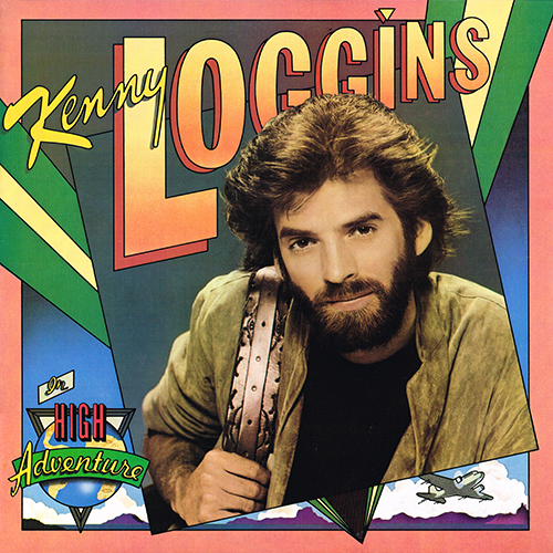 Kenny Loggins - High Adventure [Columbia Records TC 38127] (September 1982)
