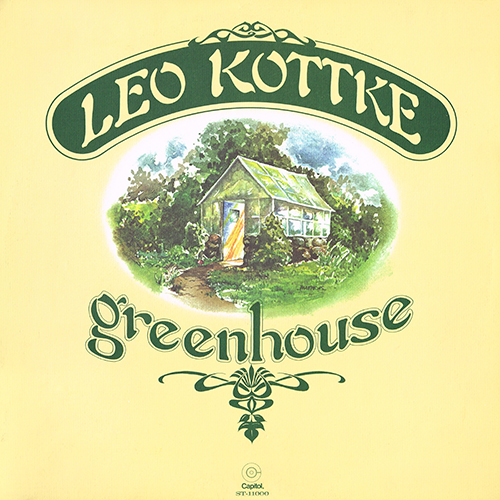 Leo Kottke - Greenhouse [Capitol Records ST-11000] (1972)