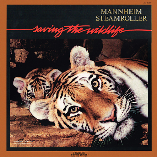 Mannheim Steamroller - Saving The Wildlife [American Gramaphone AG-2086] (1986)