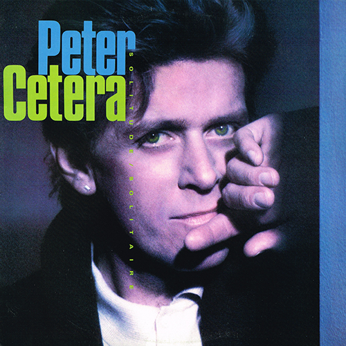 Peter Cetera - Solitude / Solitaire (Columbia House) [Warner Bros Records  W1 25474] (23 June 1986)