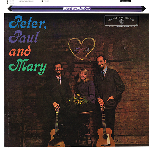 Peter, Paul & Mary - Peter, Paul & Mary [Warner Bros Records WS 1449] (May 1962)
