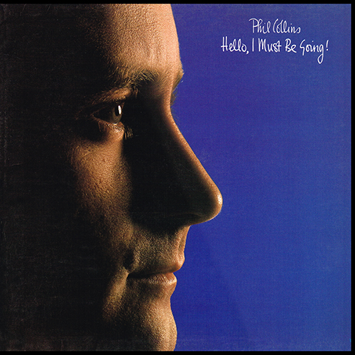 Phil Collins - Hello, I Must Be Going! [Atlantic Records  80035-1] (5 November 1982)