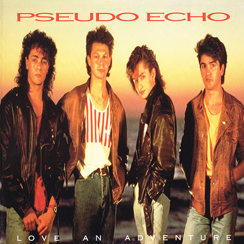 Pseudo Echo - Love An Adventure [RCA Records 5730-1-R] (1987)