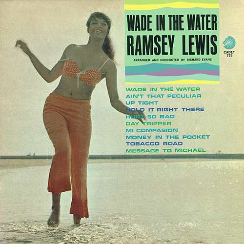 Ramsey Lewis - Wade In The Water [Cadet Records  LP-774] (1966)