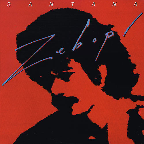 Santana - Zebop! [Columbia Records FC 37158] (29 April 1981)