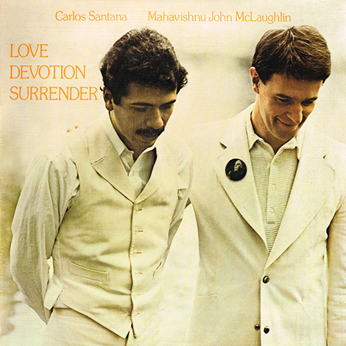 Carlos Santana / Mahavishnu John McLaughlin - Love Devotion Surrender [Columbia Records PC 32034] (20 July 1973)