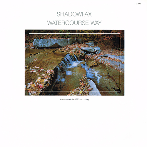 Shadowfax - Watercourse Way [Lost Lake Arts LL-0085] (1976)