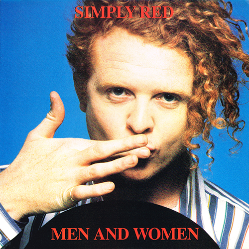 Simply Red - Men And Women [Elektra Records 9 60727-1] (March 1987)