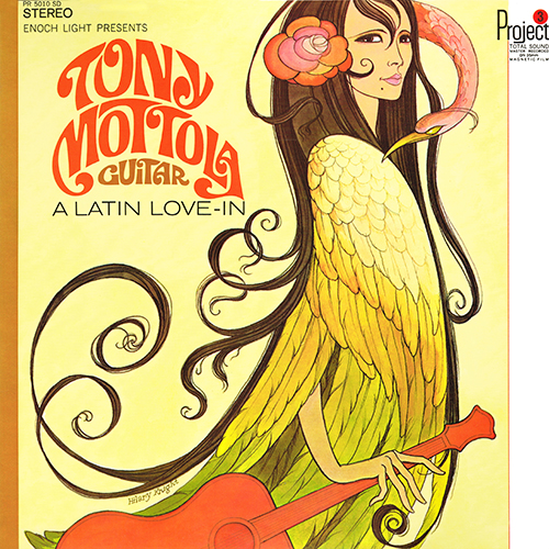 Tony Mottola - Guitar - A Latin Love-In [Project 3 Total Sound PR 5010 SD] (1967)