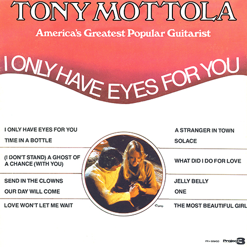 Tony Mottola - I Only Have Eyes For You [Project 3 Total Sound PR 5094 SD] (1975)