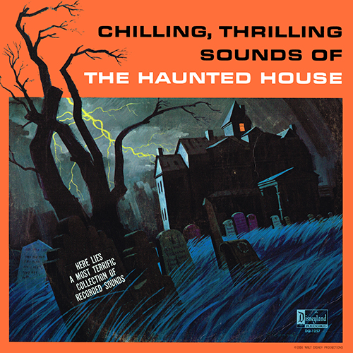 Walt Disney Productions - Chilling, Thrilling Sounds Of The Haunted House [Disneyland Records DQ-1257] (1964)