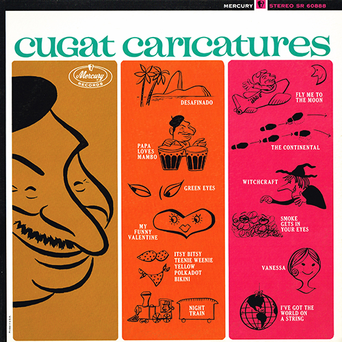 Xavier Cugat and His Orchestra - Cugat Caricatures [Mercury Records SR-60888] (1964)