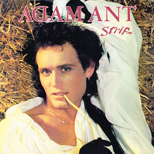 Adam Ant - Strip [Epic Records FE 39108] (7 November 1983)