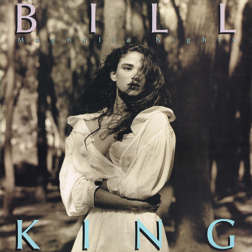Bill King - Magnolia Nights [Gaia Records  13-9023-1] (1989)