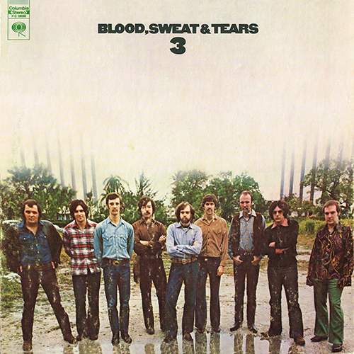 Blood, Sweat & Tears - Blood, Sweat & Tears 3 [Columbia Records KC 30090] (15 June 1970)