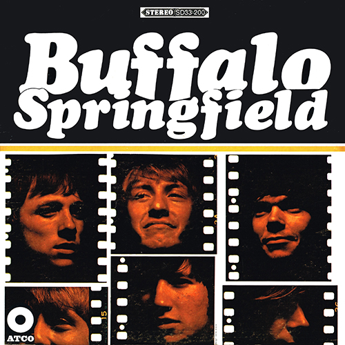 Buffalo Springfield - Buffalo Springfield [Atco Records  SD 33-200] (5 December 1966)