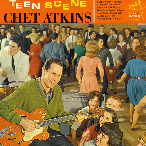 Chet Atkins - Teen Scene [RCA Victor LPM-2719] (1963)