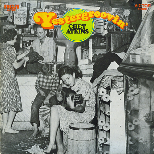 Chet Atkins - Yestergroovin' [RCA Records LSP-4331] (1970)