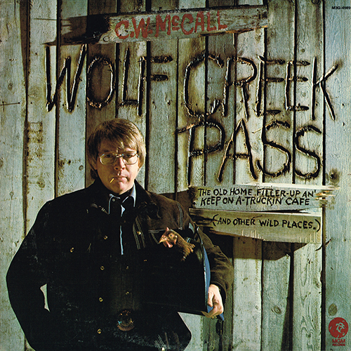 C. W. McCall - Wolf Creek Pass [MGM Records M3G-4989] (January 1975)