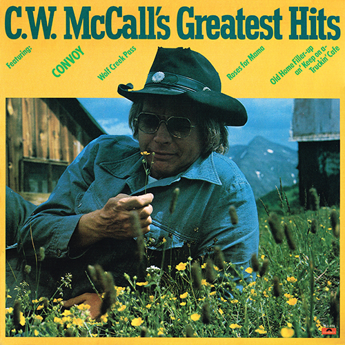 C. W. McCall - C. W. McCall's Greatest Hits [Polydor Records PD-1-6156] (1978)
