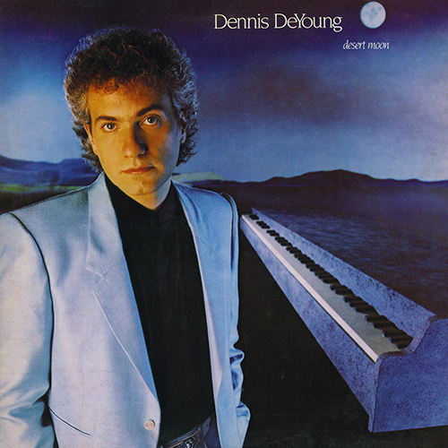 Dennis DeYoung - Desert Moon [A&M Records  SP 5006] (August 1984)