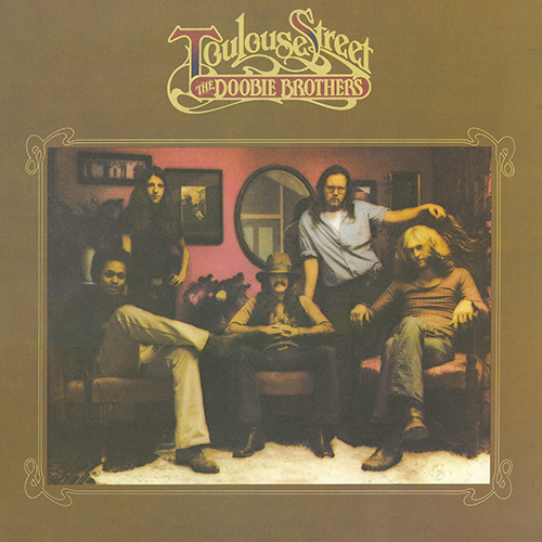 The Doobie Brothers - Tolouse Street [Warner Bros Records BS 2634] (1 July 1972)