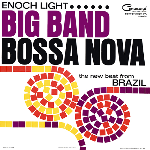 Enoch Light - Big Band Bossa Nova [Command Records RS 844 SD] (1962)