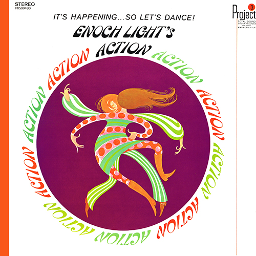 Enoch Light And The Light Brigade - Enoch Light's Action - It's Happening... So Let's Dance! [Project 3 Total Sound PR 5004 SD] (1967)