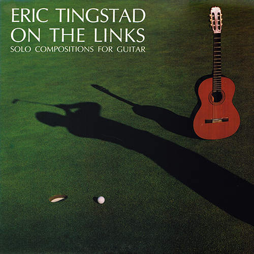 Eric Tingstad - On The Links [Cheshire Records CT 101] (1982)