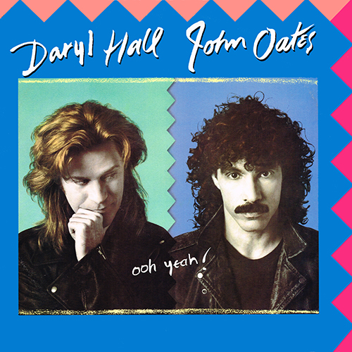 Daryl Hall & John Oates - Ooh Yeah! [Arista Records AL-8539] (10 June 1988)