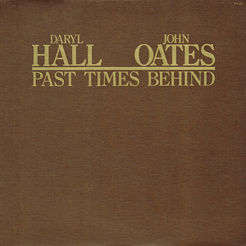 Daryl Hall & John Oates - Past Times Behind [Chelsea Records CHL-547] (1976)