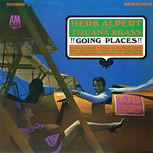 Herb Alpert & The Tijuana Brass - !!Going Places!! [A&M Records SP-4112] (October 1965)