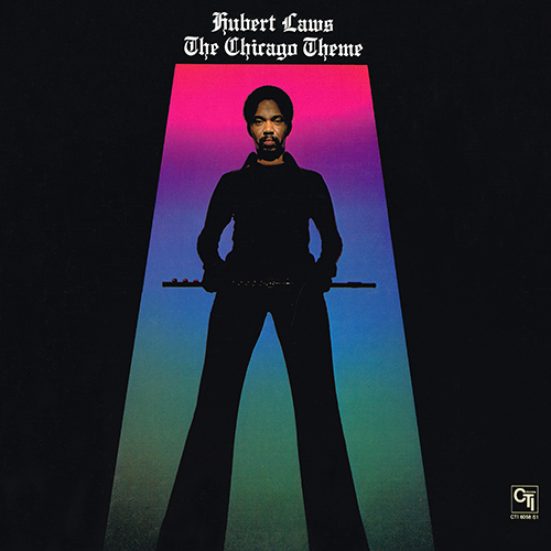 Hubert Laws - The Chicago Theme [CTI Records CTI 6058 S1] (1975)