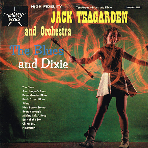Jack Teagarden - The Blues And Dixie [Galaxy Records 4818] (1956)