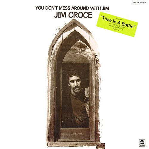 Jim Croce - You Don't Mess Around With Jim [ABC Records  ABCX 756] (April 1972)