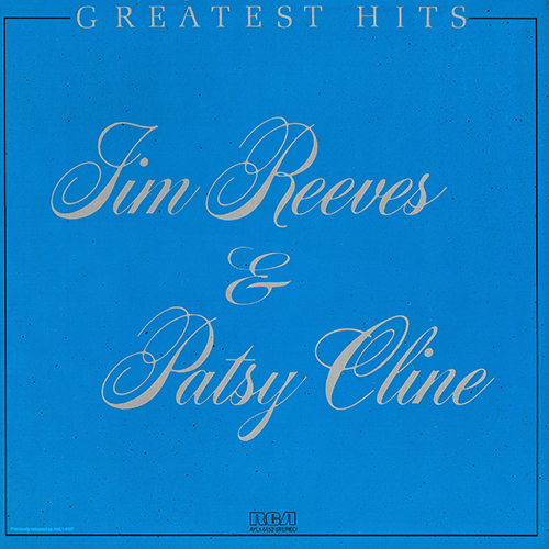Jim Reeves & Patsy Cline - Greatest Hits [RCA Records AYL1-5152] (1981)