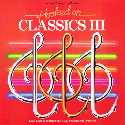 Louis Clark [conductor] - Hooked On Classics III [RCA Records  AYL1-5024] (1983)